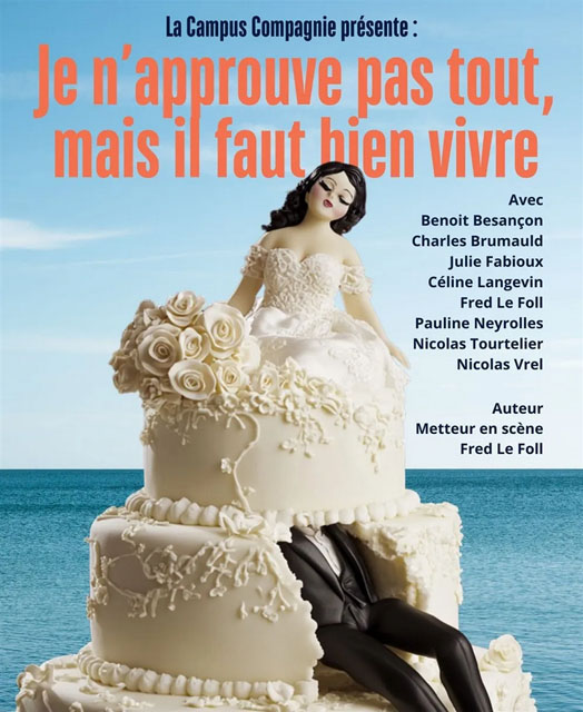 Je napprouve pas tout, mais il faut bien vivre